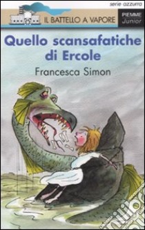 Quello scansafatiche di Ercole libro di Simon Francesca