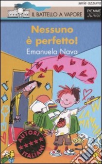 Nessuno è perfetto! libro di Nava Emanuela