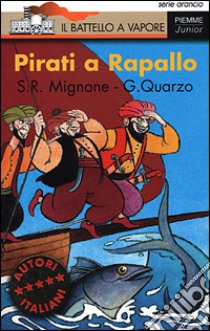 Pirati a Rapallo libro di Mignone Sebastiano R.; Quarzo Guido