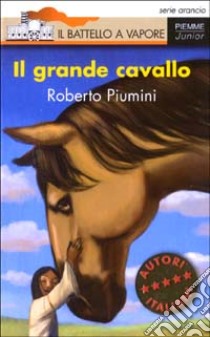 Il grande cavallo libro di Piumini Roberto