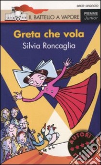 Greta che vola libro di Roncaglia Silvia