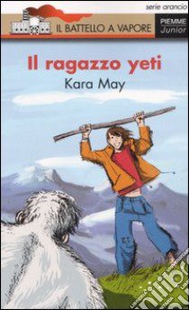 Il ragazzo yeti libro di May Kara