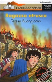 Ragazzo etrusco libro di Buongiorno Teresa