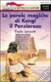 Le parole magiche di Kengi il pensieroso libro di Lanzotti Paolo