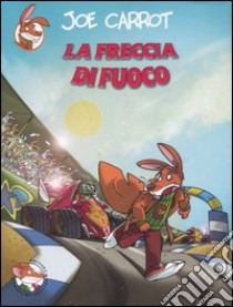 La freccia di fuoco libro di Carrot Joe