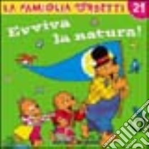 Evviva la natura! libro di Berenstain Jan - Berenstain Stan