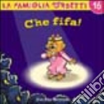 Che fifa! libro di Berenstain Jan - Berenstain Stan