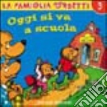 Oggi si va a scuola libro di Berenstain Stan - Berenstain Jan