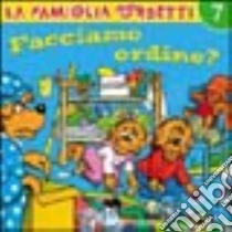 Facciamo ordine? libro di Berenstain Jan - Berenstain Stan