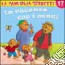 In vacanza con i nonni! libro di Berenstain Jan - Berenstain Stan