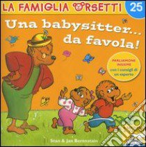 Una babysitter... da favola! libro di Berenstain Stan - Berenstain Jan