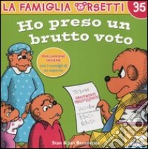 Ho preso un brutto voto libro di Berenstain Stan - Berenstain Jan