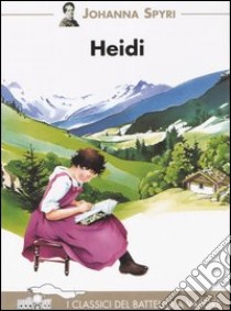 Heidi libro di Spyri Johanna