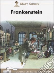 Frankenstein libro di Shelley Mary