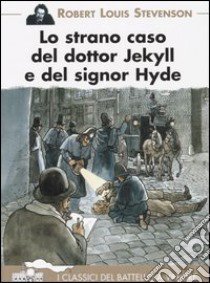 Lo strano caso del dottor Jekyll e del signor Hyde libro di Stevenson Robert L.