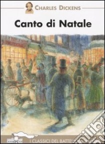 Canto di Natale libro di Dickens Charles