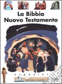 La Bibbia. Nuovo Testamento libro di Crippa L. (cur.)