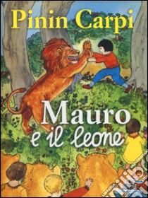 Mauro e il leone libro di Carpi Pinin