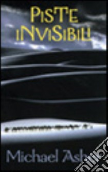 Piste invisibili libro di Asher Michael