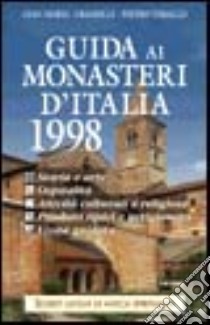 Guida ai monasteri d'Italia 1998 libro di Grasselli Gian Maria; Tarallo Pietro