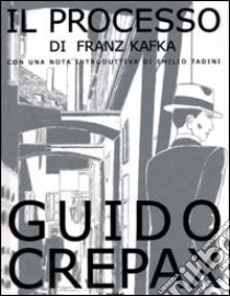 Il processo di Franz Kafka libro di Crepax Guido