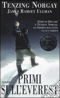 Primi sull'Everest libro di Norgay J. Tenzing - Ullman J. Ramsey