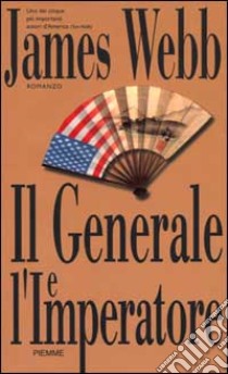 Il generale e l'imperatore libro di Webb James