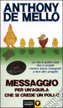 Messaggio per un'aquila che si crede un pollo libro di De Mello Anthony