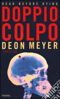 Doppio colpo libro di Meyer Deon