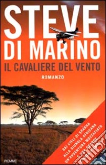 Il cavaliere del vento libro di Di Marino Steve