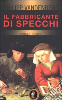 Il fabbricante di specchi libro di Vandenberg Philipp