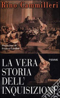 La vera storia dell'Inquisizione libro di Cammilleri Rino