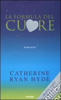 La formula del cuore libro di Hyde Catherine R.