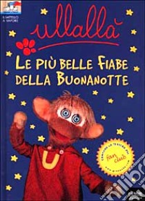 Le più belle fiabe della buonanotte libro