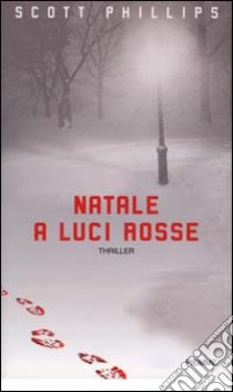 Natale a luci rosse libro di Phillips Scott