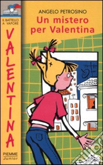 Un mistero per Valentina libro di Petrosino Angelo