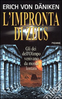 L'impronta di Zeus libro di Däniken Erich von