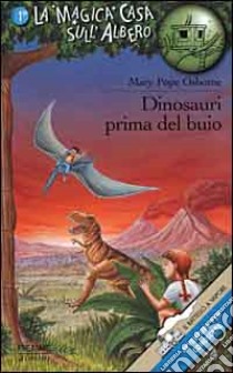 Dinosauri prima del buio libro di Osborne Mary P.