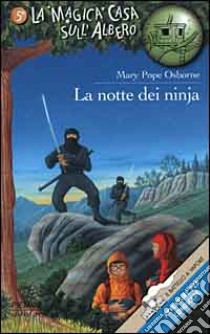 La notte dei ninja libro di Osborne Mary P.