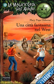 Una città fantasma nel West libro di Osborne Mary P.