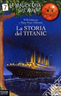 La storia del Titanic libro di Osborne Will; Osborne Mary P.