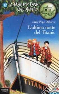 L'ultima notte del Titanic libro di Osborne Mary P.