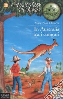 In Australia tra i canguri libro di Osborne Mary P.