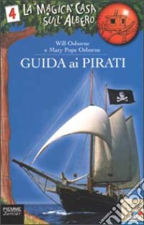 Guida ai pirati libro di Osborne Will - Osborne Mary P.