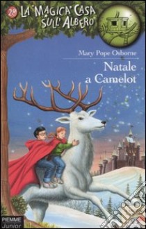 Natale a Camelot libro di Osborne Mary P.