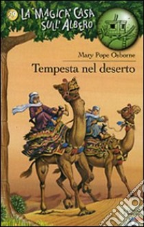 Tempesta nel deserto. Ediz. illustrata libro di Osborne Mary P.