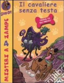 Il cavaliere senza testa libro di Scooby-Doo