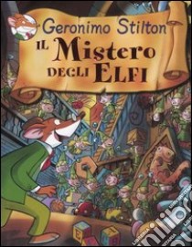 Il mistero degli elfi libro di Stilton Geronimo