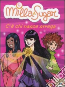 C'è chi nasce strega libro di Prunella Bat