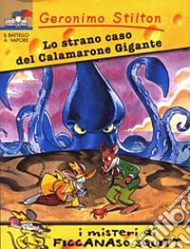 Lo strano caso del Calamarone Gigante libro di Stilton Geronimo